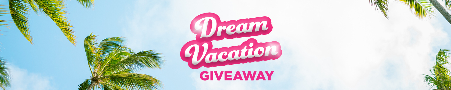 Dream Vacation Giveaway